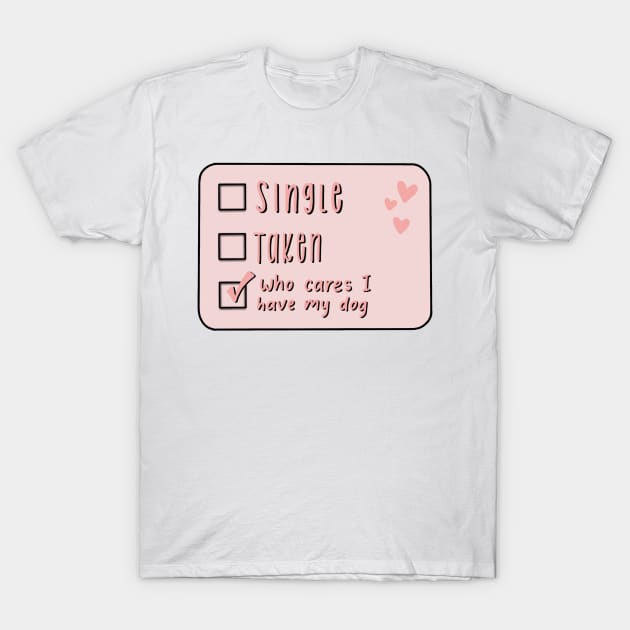 single or taken T-Shirt by nicolecella98